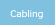 Cabling